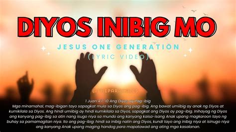Lyrics to the song Diyos Inibig Mo [Live] .